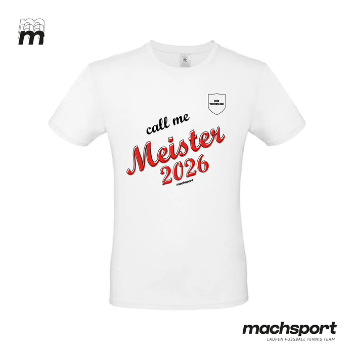 Meistershirt "Call me Meister" weiß